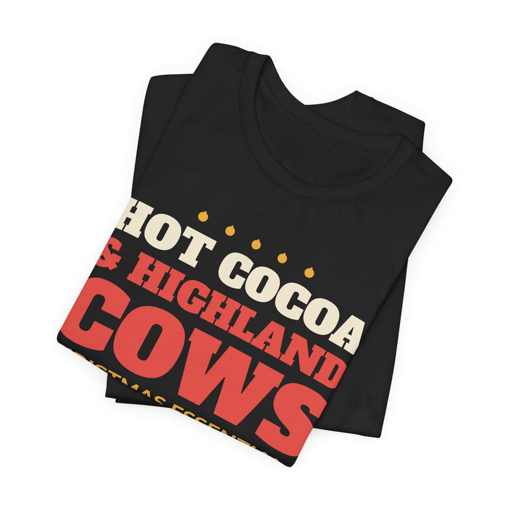 Hot Cocoa and Highland Cows Shirt, Christmas Essentials Cow Lover Tee, Highland Cow Gift, Cozy Winter Holiday T-Shirt, Cow Mom Sweatshirt