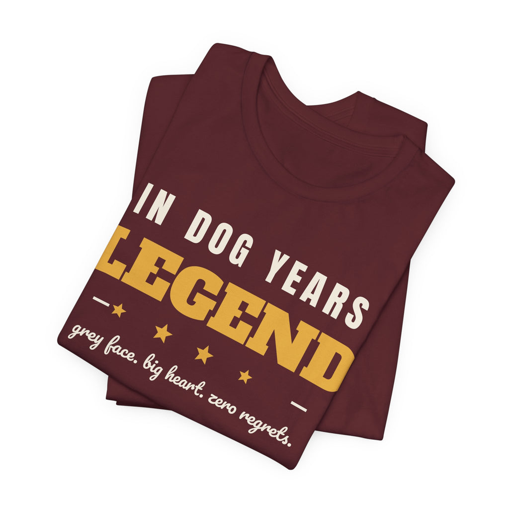 Senior Dog Birthday Shirt - In Dog Years, a Legend Tee | Old Dog Gift