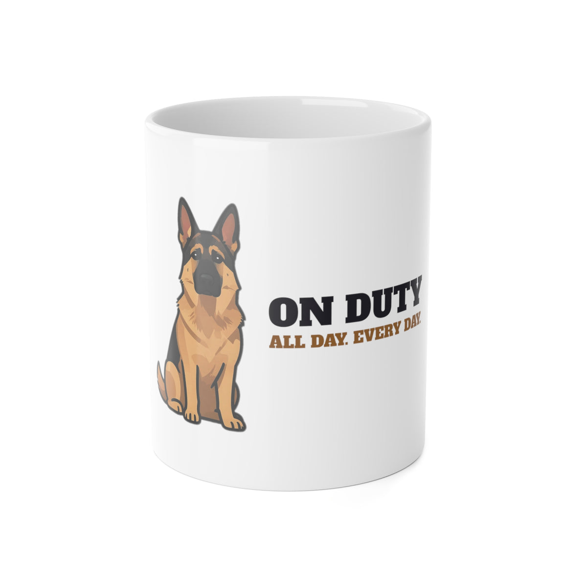 On Duty All Day Every Day German Shepherd Mug | German Shepherd Gift