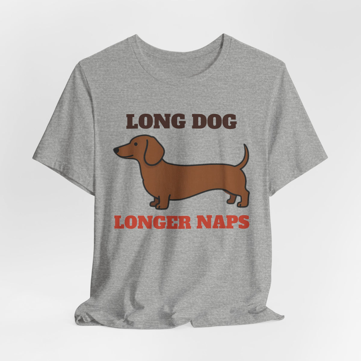Dachshund Shirt - Long Dog, Longer Naps Tee | Dachshund Gift