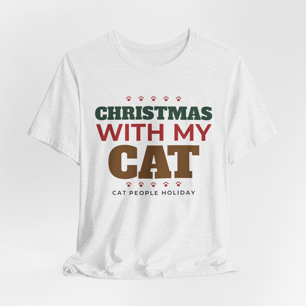 Christmas With My Cat Shirt, Cat Lover Christmas Tee, Cozy Cat Mom Holiday T-Shirt, Cat Dad Christmas Gift, Cat Person Holiday Shirt