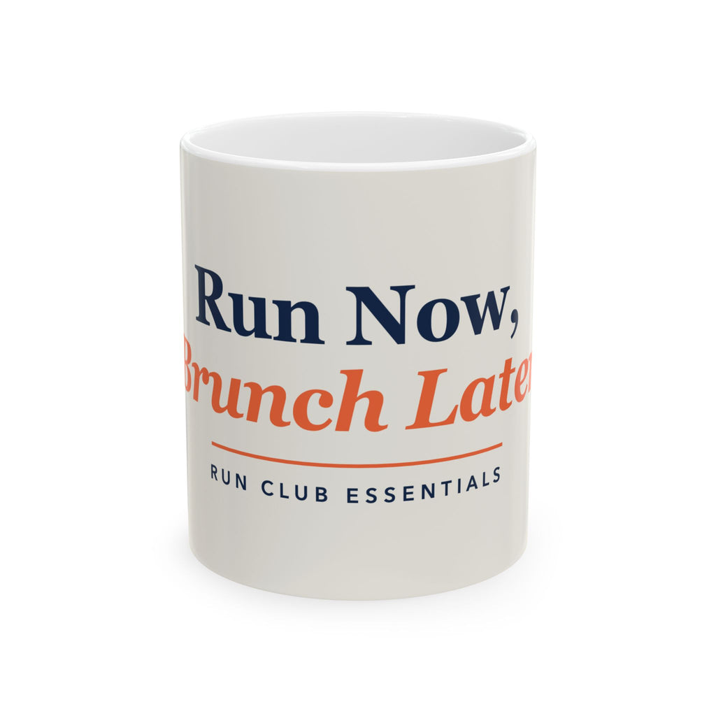 Run Now, Brunch Later running mug: 11oz white ceramic mug, front view