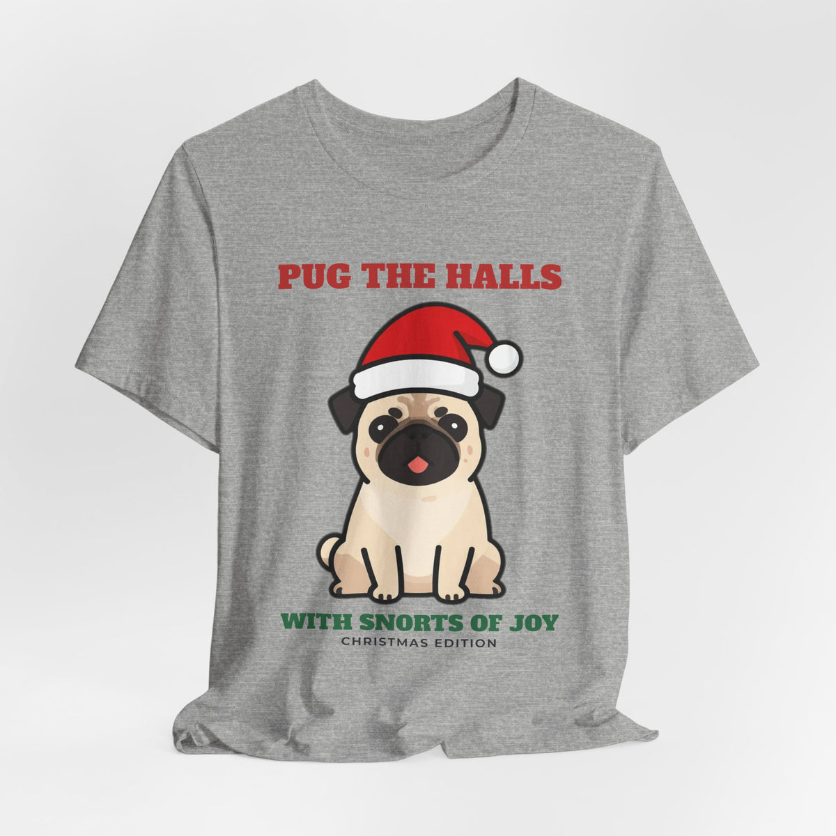 Pug Christmas Shirt, Pug the Halls With Snorts of Joy Tee, Funny Pug Mom Gift, Pug Dad Christmas T-Shirt, Pug Lover Gift