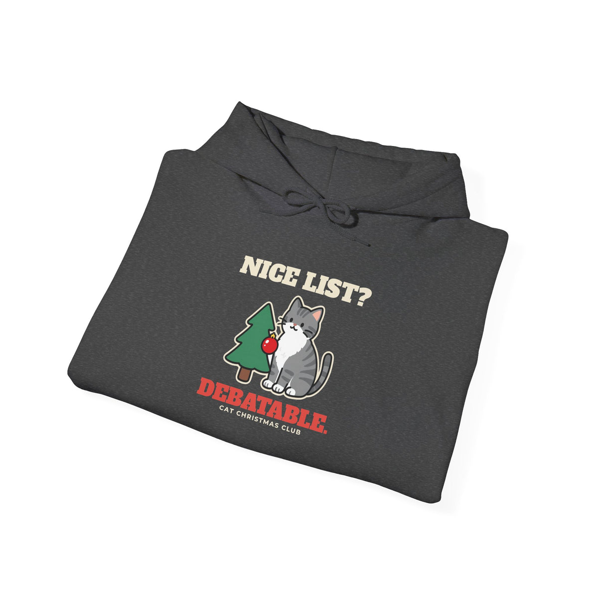 Funny Cat Christmas Hoodie, Nice List Debatable Cat Hoodie, Cat Mom Christmas Gift, Cat Dad Holiday Hoodie, Naughty Cat Lover Gift