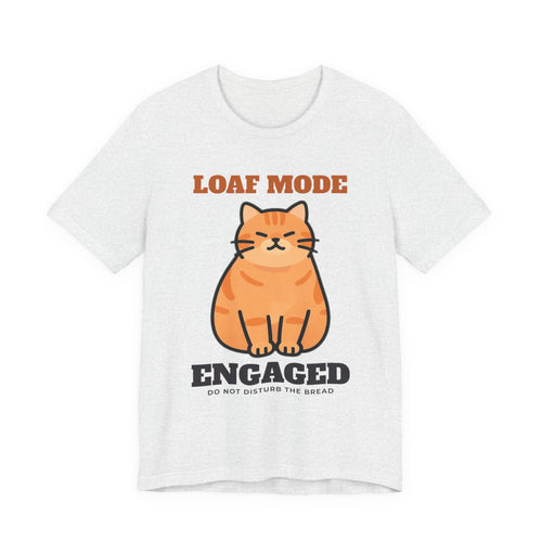 Cat Loaf Shirt with the Loaf Mode Engaged design in ash grey