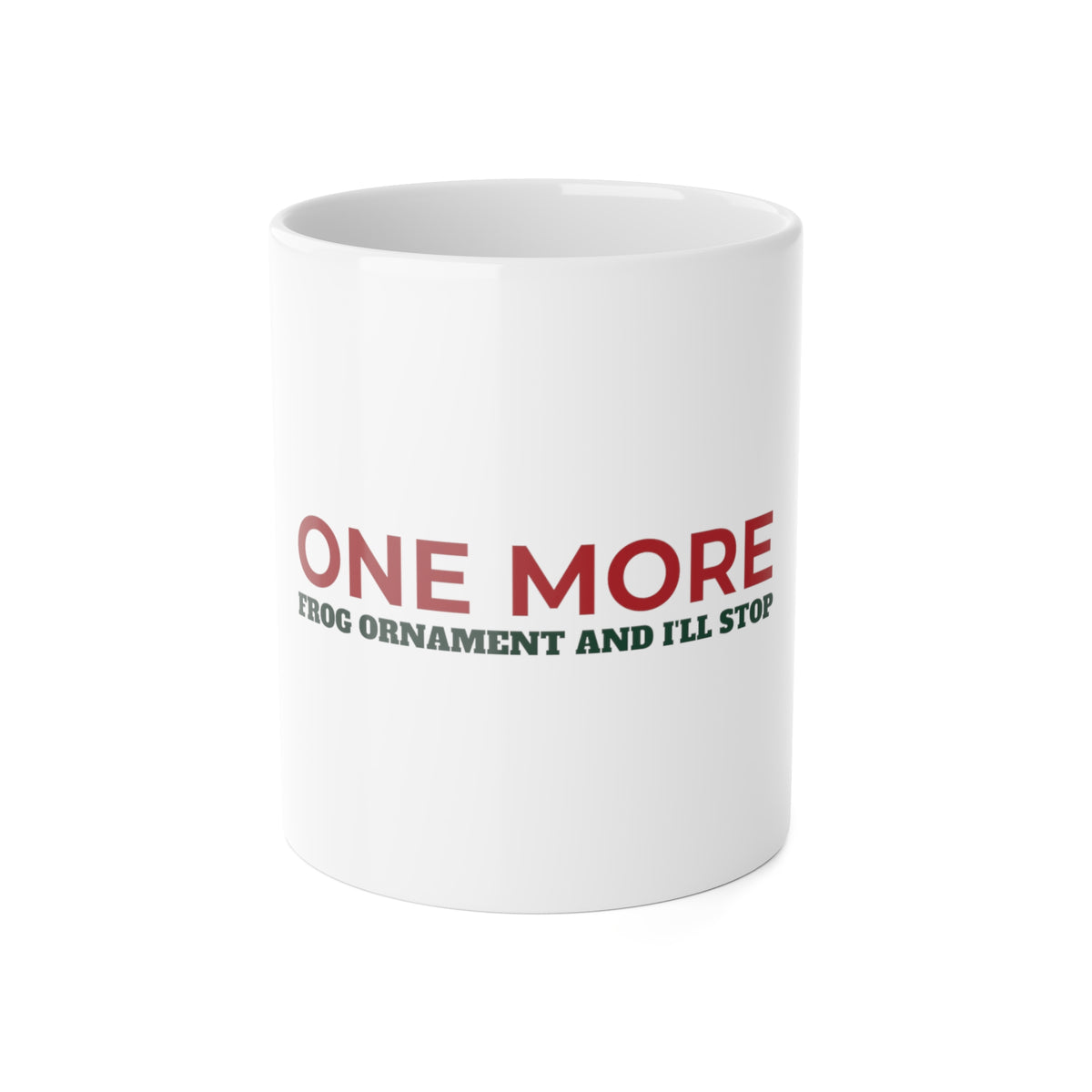 One More Frog Ornament Mug, Funny Frog Collector Christmas Mug, Frog Lover Gift, Frog Obsessed Holiday Mug, Cottagecore Gift