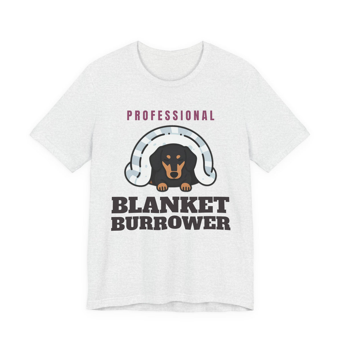 Dachshund Shirt with the Professional Blanket Burrower design in ash grey