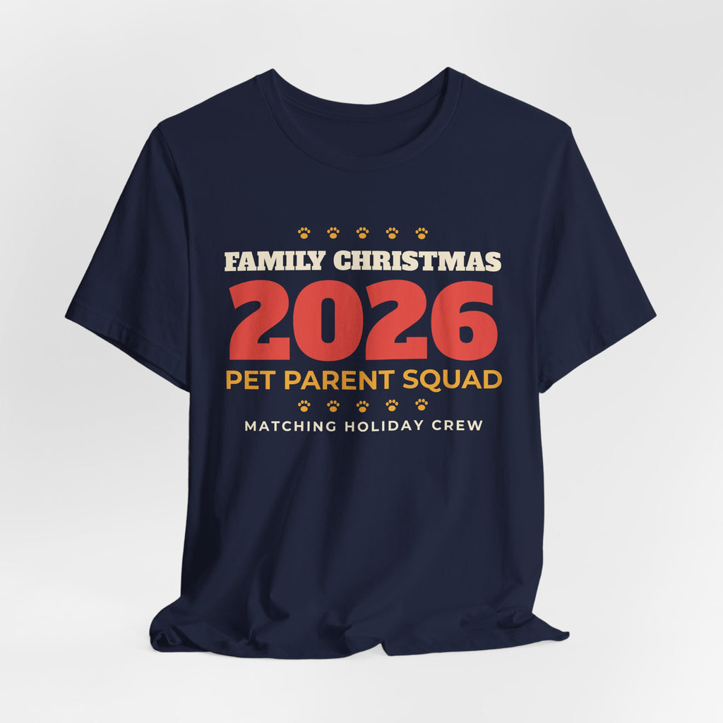 Family Christmas 2026 Pet Parent Squad Shirt, Matching Holiday Tee for Dog Cat Parents, Family Pet Lover Christmas Pajama Shirt Gift