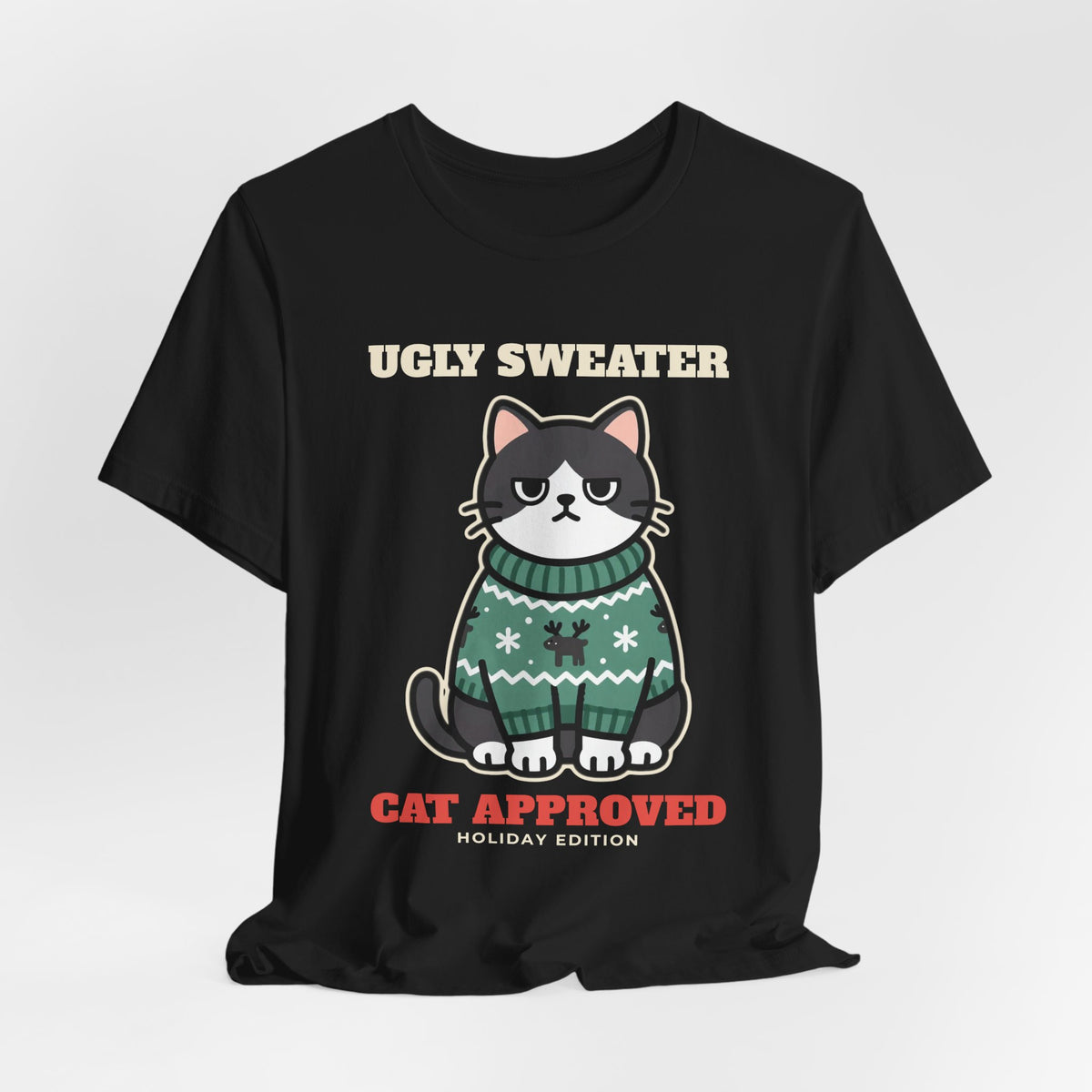 Ugly Christmas Sweater Style Shirt Cat, Cat Approved Funny Holiday Tee, Grumpy Cat Christmas Shirt, Cat Mom Gift, Cat Lover Sweatshirt