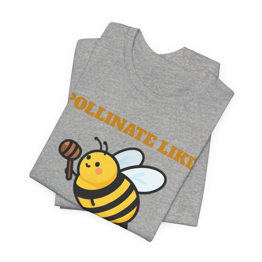 Honey Bee Shirt - Pollinate Like You Mean It Tee | Save the Bees Gift