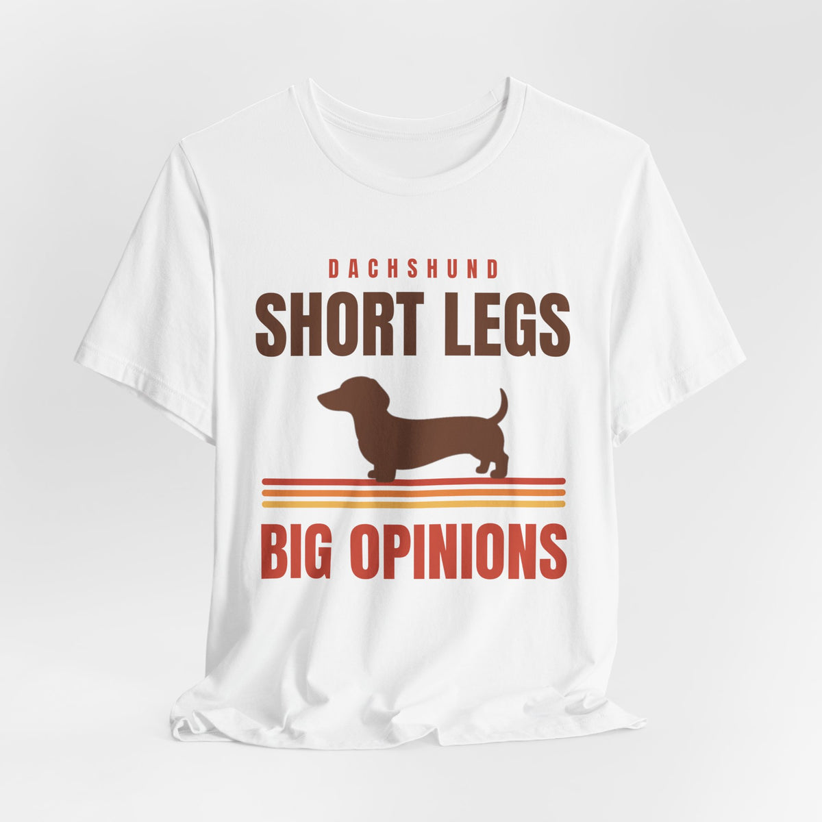 Dachshund Shirt - Short Legs, Big Opinions Tee | Doxie Mom Gift
