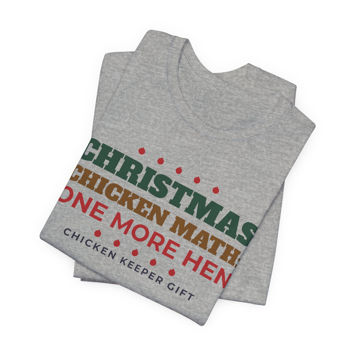 Chicken Math Christmas Shirt, One More Hen Funny Chicken Keeper Tee, Chicken Lover Gift, Backyard Chicken Holiday T-Shirt, Farm Gift