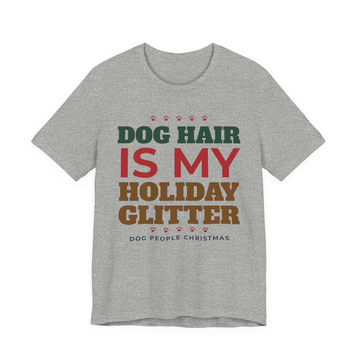 Dog Hair Is My Holiday Glitter Shirt, Funny Dog Mom Christmas Tee, Dog Dad Christmas Gift, Dog Lover Holiday T-Shirt, Dog Owner Gift
