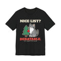 Nice List? Debatable Cat Christmas Tee