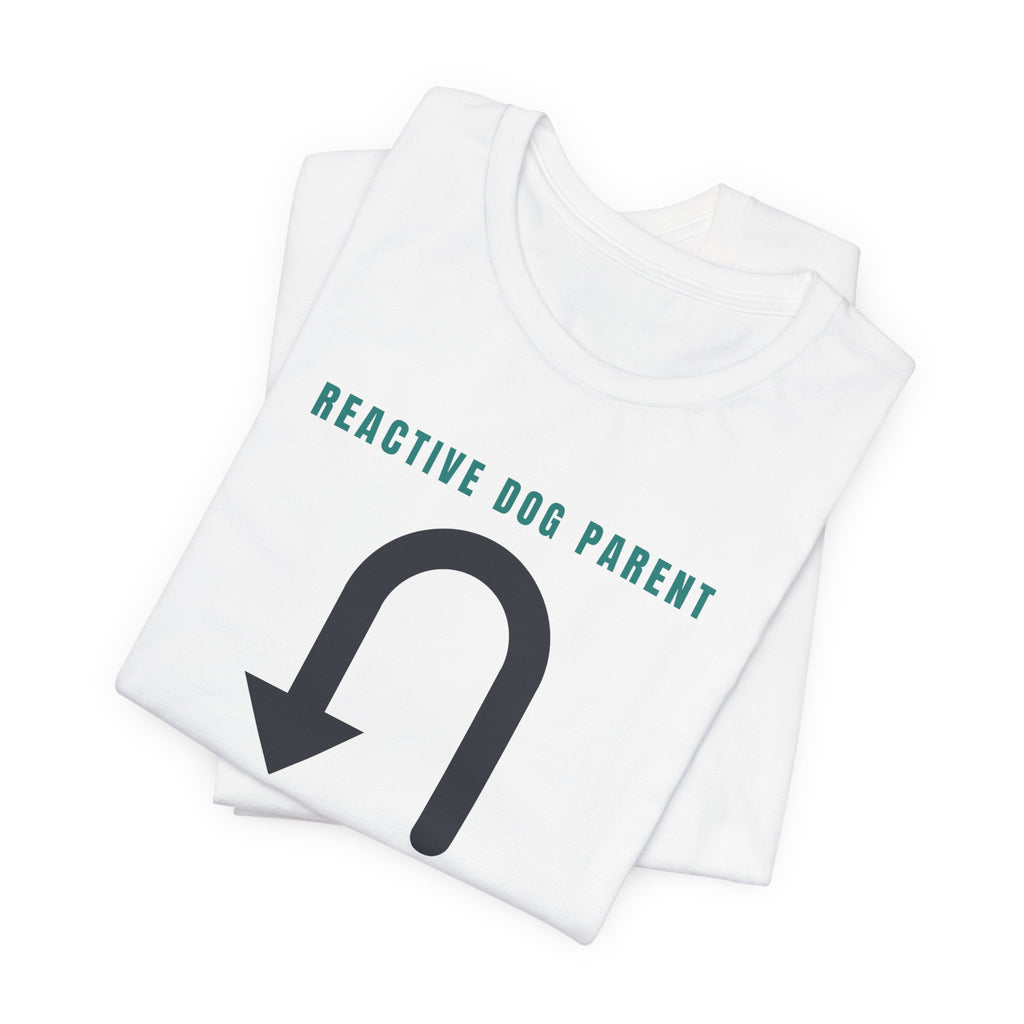 Reactive Dog Shirt - Fluent in U-Turns Tee | Reactive Dog Mom Gift